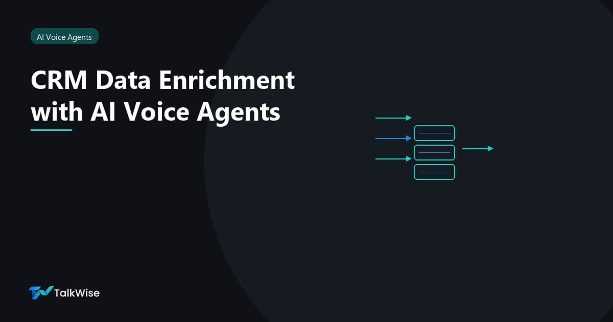 CRM Data Enrichment With AI Voice Agents: Turning Every Call Into Intelligence